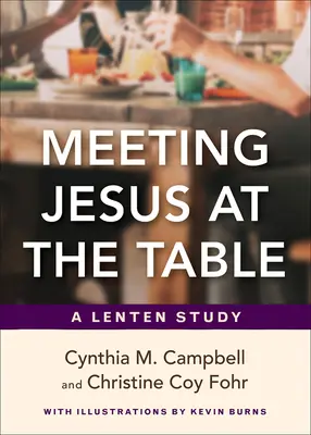 Setkání s Ježíšem u stolu: Půstní studium - Meeting Jesus at the Table: A Lenten Study