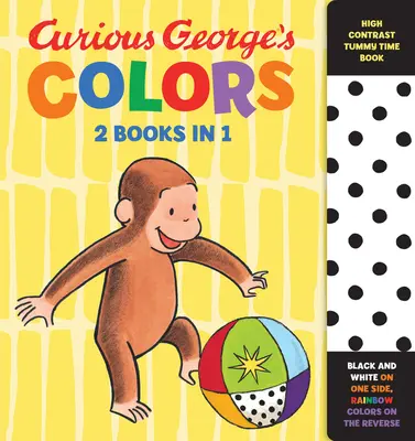Barvy zvědavého George: Vysoce kontrastní knížka o čase stráveném na bříšku - Curious George's Colors: High Contrast Tummy Time Book
