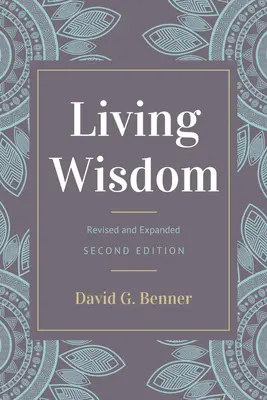 Živá moudrost, přepracované a rozšířené vydání - Living Wisdom, Revised and Expanded
