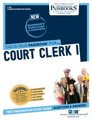Soudní úředník I (C-963): Průvodce studijními sešity - Court Clerk I (C-963): Passbooks Study Guide