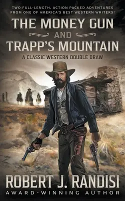The Money Gun a Trapp's Mountain - The Money Gun and Trapp's Mountain