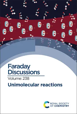 Jednomolekulární reakce: Faradayova diskuse 238 - Unimolecular Reactions: Faraday Discussion 238