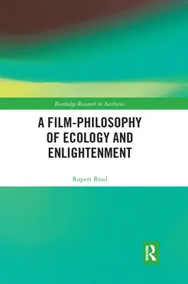 Filmová filosofie ekologie a osvícenství - A Film-Philosophy of Ecology and Enlightenment