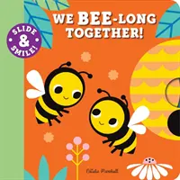 Klouzej a usmívej se: We Bee-Long Together! - Slide and Smile: We Bee-Long Together!