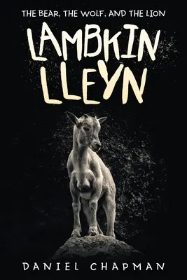 Lambkin Lleyn: Larkin Lynkin: Medvěd, vlk a lev (The Bear, Wolf, and the Lion) - Lambkin Lleyn: The Bear, the Wolf, and the Lion