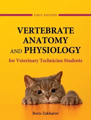 Anatomie a fyziologie obratlovců pro studenty veterinárních techniků - Vertebrate Anatomy and Physiology for Veterinary Technician Students