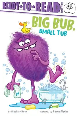 Velký Bub, malá vana: Ready-To-Read Ready-To-Go! - Big Bub, Small Tub: Ready-To-Read Ready-To-Go!