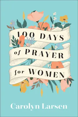 100 dní modliteb pro ženy - 100 Days of Prayer for Women