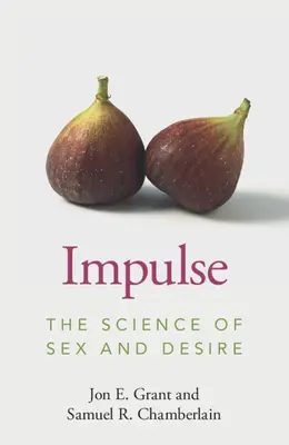 Impuls: Věda o sexu a touze (Impulse: The Science of Sex and Desire) - Impulse: The Science of Sex and Desire