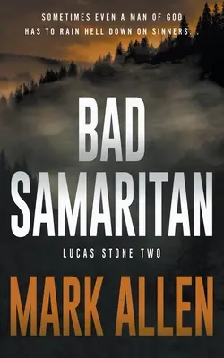 Špatný samaritán: A Lucas Stone / Primal Justice Novel - Bad Samaritan: A Lucas Stone / Primal Justice Novel