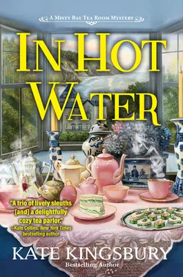 V horké vodě: Záhada čajovny Misty Bay - In Hot Water: A Misty Bay Tea Room Mystery
