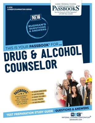 Poradce pro drogy a alkohol (C-2741): Průvodce studijními sešity - Drug & Alcohol Counselor (C-2741): Passbooks Study Guide