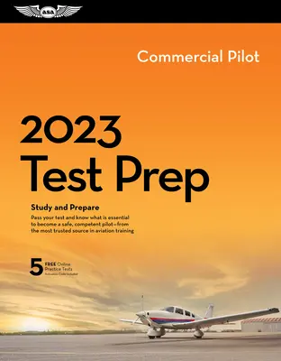 2023 Commercial Pilot Test Prep Plus: Kniha plus software ke studiu a přípravě na zkoušku ze znalostí FAA pro piloty. - 2023 Commercial Pilot Test Prep Plus: Book Plus Software to Study and Prepare for Your Pilot FAA Knowledge Exam