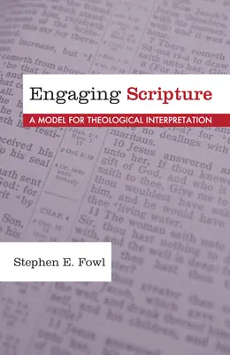 Angažovanost v Písmu: A Model for Theological Interpretation: A Model for Theological Interpretation - Engaging Scripture: A Model for Theological Interpretation
