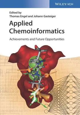 Aplikovaná chemoinformatika: Úspěchy a budoucí příležitosti - Applied Chemoinformatics: Achievements and Future Opportunities