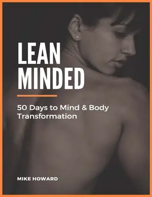 Lean Minded (Štíhlá mysl): 50 dní k proměně mysli a těla - Lean Minded: 50 Days to Mind & Body Transformation