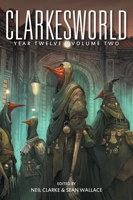 Clarkesworld Year Twelve: Svazek druhý - Clarkesworld Year Twelve: Volume Two