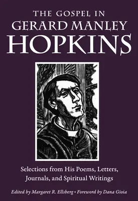 Evangelium v díle Gerarda Manleyho Hopkinse: Výběr z jeho básní, dopisů, deníků a duchovních spisů. - The Gospel in Gerard Manley Hopkins: Selections from His Poems, Letters, Journals, and Spiritual Writings