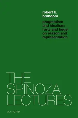 Pragmatismus a idealismus: Rorty a Hegel o reprezentaci a realitě - Pragmatism and Idealism: Rorty and Hegel on Representation and Reality
