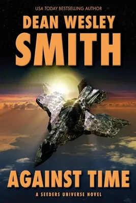 Proti času: román z vesmíru Seeders - Against Time: A Seeders Universe Novel