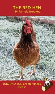 The Red Hen Chapter Book: Knížka o červené slepičce: Knížky s hláskami pomáhají rozvíjejícím se čtenářům, včetně žáků s dyslexií, naučit se číst (2. krok v systematickém systému). - The Red Hen Chapter Book: Sound-Out Phonics Books Help Developing Readers, including Students with Dyslexia, Learn to Read (Step 2 in a Systemat