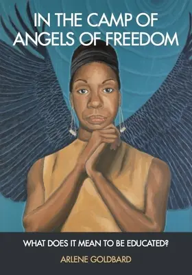 V táboře andělů svobody: Co znamená být vzdělaný? - In the Camp of Angels of Freedom: What Does It Mean to Be Educated?