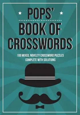Popsova kniha křížovek: 100 křížovek s novinkami - Pops' Book Of Crosswords: 100 novelty crossword puzzles