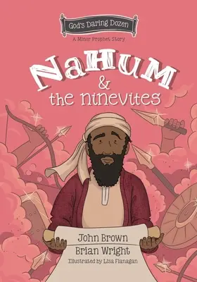 Nahum a Ninivští: Drobní proroci, kniha 8 - Nahum and the Ninevites: The Minor Prophets, Book 8