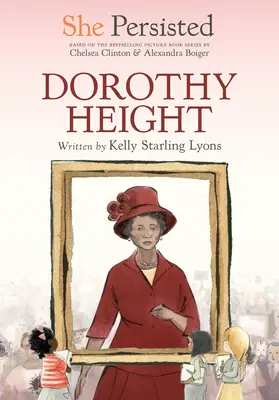 Vytrvala: Dorothy Height - She Persisted: Dorothy Height