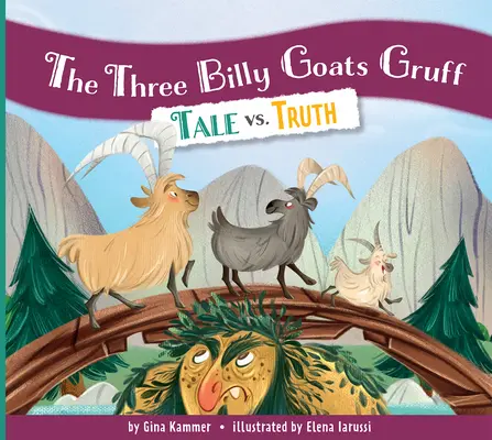 Tři kůzlátka: pohádka vs. pravda - The Three Billy Goats Gruff: Tale vs. Truth