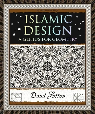 Islámský design: Geniální geometrie - Islamic Design: A Genius for Geometry