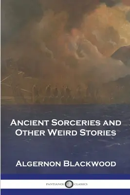 Dávná kouzla a jiné podivné příběhy - Ancient Sorceries and Other Weird Stories