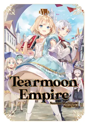 Tearmoon Empire: Svazek 8 - Tearmoon Empire: Volume 8