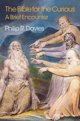 Bible pro zvídavé: Krátké setkání - The Bible for the Curious: A Brief Encounter