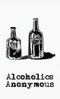 Anonymní alkoholici v pevné vazbě - Alchoholics Anonymous Hardcover
