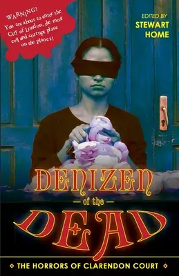 Denizen of the Dead: The Horrors of Clarendon Court (Mrtvý denizén: Hrůzy Clarendonského dvora) - Denizen of the Dead: The Horrors of Clarendon Court