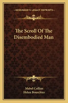 Svitek beztělesného člověka - The Scroll of the Disembodied Man