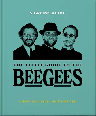Stayin' Naživu: Malý průvodce Bee Gees - Stayin' Alive: The Little Guide to the Bee Gees