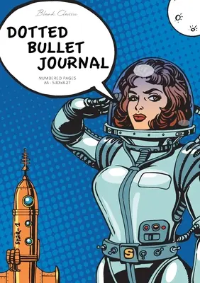 Dotted Bullet Journal: Střední A5 - 5,83X8,27 (Pop Art Spacesuit) - Dotted Bullet Journal: Medium A5 - 5.83X8.27 (Pop Art Spacesuit)