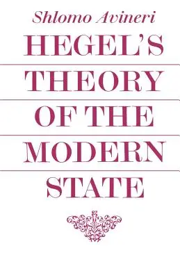 Hegelova teorie moderního státu - Hegel's Theory of the Modern State