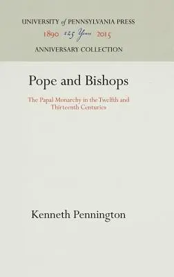 Papež a biskupové: Papežská monarchie ve dvanáctém a třináctém století - Pope and Bishops: The Papal Monarchy in the Twelfth and Thirteenth Centuries