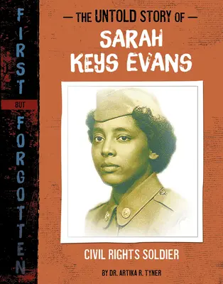 Nevyřčený příběh Sarah Keys Evansové: The Story of Evans Evans Evans: Soldier Civil Rights Soldier - The Untold Story of Sarah Keys Evans: Civil Rights Soldier