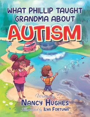 Co Phillip naučil babičku o autismu - What Phillip Taught Grandma about Autism