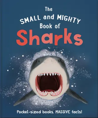 Malá a mocná kniha o žralocích - The Small and Mighty Book of Sharks