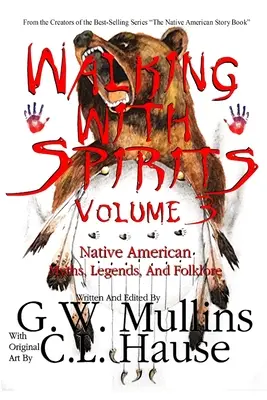 Putování s duchy 3. díl Domorodé americké mýty, legendy a folklór - Walking With Spirits Volume 3 Native American Myths, Legends, And Folklore