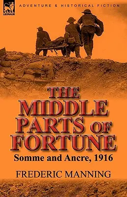 Střední části štěstěny: Somme a Ancre, 1916 - The Middle Parts of Fortune: Somme and Ancre, 1916