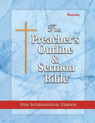 Kazatelská osnova a kázání Bible-NIV-Římanům - Preacher's Outline & Sermon Bible-NIV-Romans