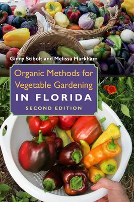 Ekologické metody pěstování zeleniny na Floridě - Organic Methods for Vegetable Gardening in Florida