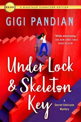 Pod zámkem a klíčem od kostry: A Secret Staircase Mystery: A Secret Staircase Mystery: A Secret Staircase Mystery: A Secret Staircase Mystery - Under Lock & Skeleton Key: A Secret Staircase Mystery