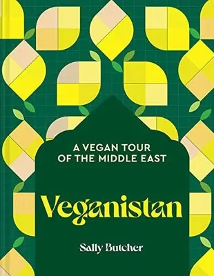 Veganistan: Veganské turné po Blízkém východě a okolí - Veganistan: A Vegan Tour of the Middle East & Beyond
